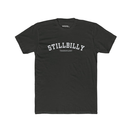 Unisex Stillbilly Transplant Tee
